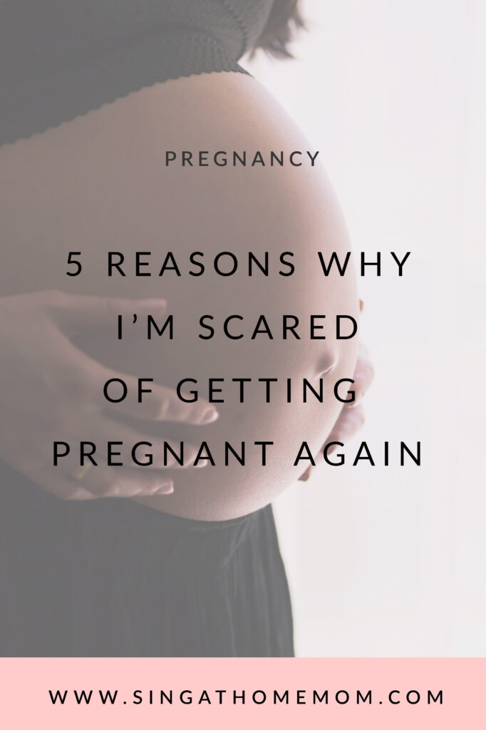 After two kids, I am scared of getting pregnant again. Not quite tokophobia, but I am apprehensive about all the things pregnancy brings. Are you scared of getting pregnant again?